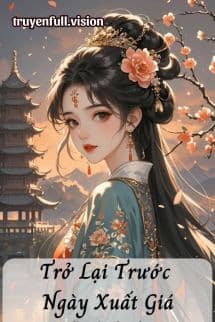 Trở Lại Trước Ngày Xuất Giá