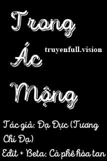 Trong Ác Mộng - Tương Chí Dạ/Dạ Dực