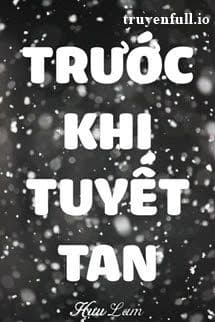 Trước Khi Tuyết Tan - Hựu Lam
