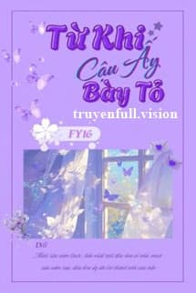 Từ Khi Cậu Ấy Bày Tỏ