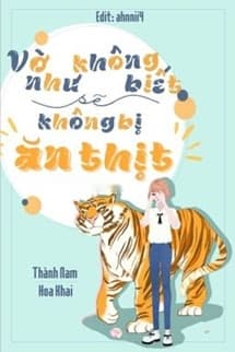 Vờ Như Không Biết Sẽ Không Bị Ăn Thịt
