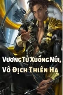 Vương Tử Xuống Núi, Vô Địch Thiên Hạ