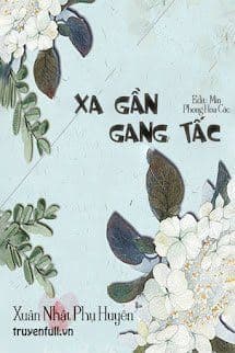 Xa Gần Gang Tấc