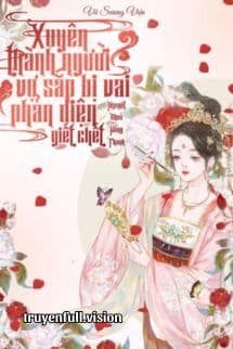 Xuyên Thành Người Vợ Sắp Bị Vai Phản Diện Giết Chết