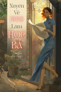 Xuyên Về 1980 Làm Học Bá